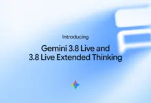 إعلان Gemini 3.8 Live وExtended Thinking